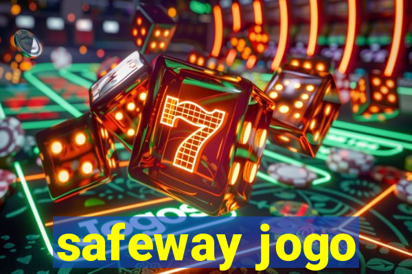 safeway jogo